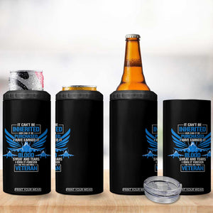 Us Military Air Force Veteran 4 in 1 Can Cooler Tumbler It Can't Be Inherited Nor Can It Be Purchased I Have Earned It TS11 Print Your Wear