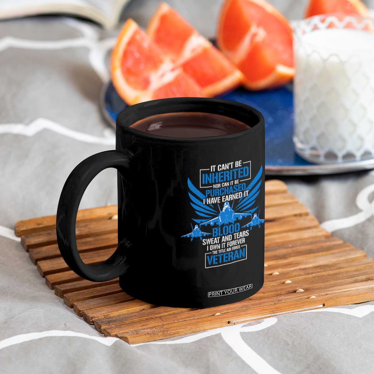 Us Military Air Force Veteran Coffee Mug It Can't Be Inherited Nor Can It Be Purchased I Have Earned It TS11 Print Your Wear