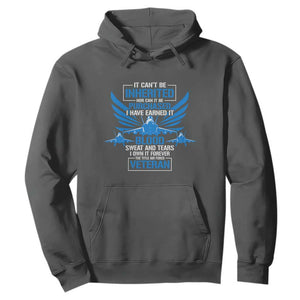 Us Military Air Force Veteran Hoodie It Can't Be Inherited Nor Can It Be Purchased I Have Earned It TS11 Dark Heather Print Your Wear