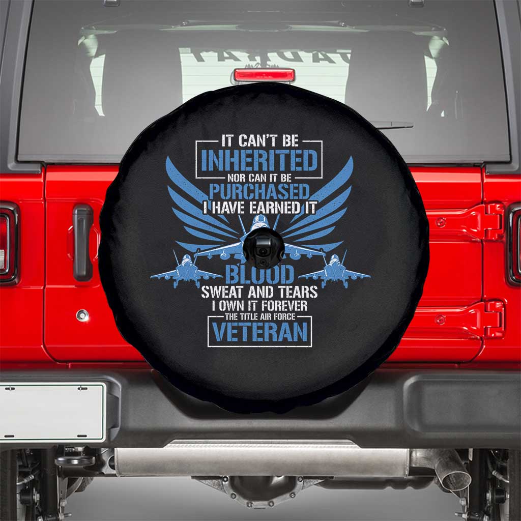 Us Military Air Force Veteran Spare Tire Cover It Can't Be Inherited Nor Can It Be Purchased I Have Earned It TS11 Black Print Your Wear