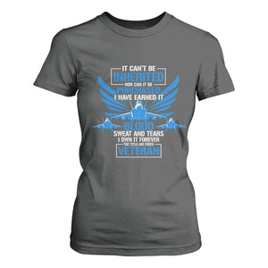 Us Military Air Force Veteran T Shirt For Women It Can't Be Inherited Nor Can It Be Purchased I Have Earned It TS11 Dark Heather Print Your Wear
