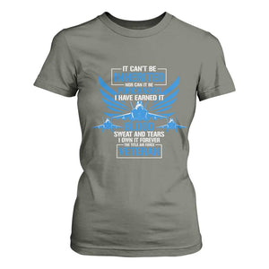 Us Military Air Force Veteran T Shirt For Women It Can't Be Inherited Nor Can It Be Purchased I Have Earned It TS11 Military Green Print Your Wear