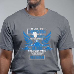 Us Military Air Force Veteran T Shirt It Can't Be Inherited Nor Can It Be Purchased I Have Earned It TS11 Charcoal Print Your Wear