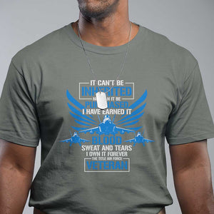 Us Military Air Force Veteran T Shirt It Can't Be Inherited Nor Can It Be Purchased I Have Earned It TS11 Military Green Print Your Wear