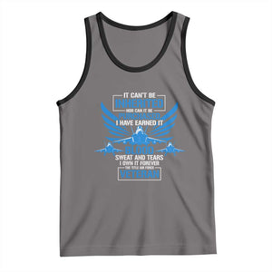Us Military Air Force Veteran Tank Top It Can't Be Inherited Nor Can It Be Purchased I Have Earned It TS11 Deep Heather Black Print Your Wear
