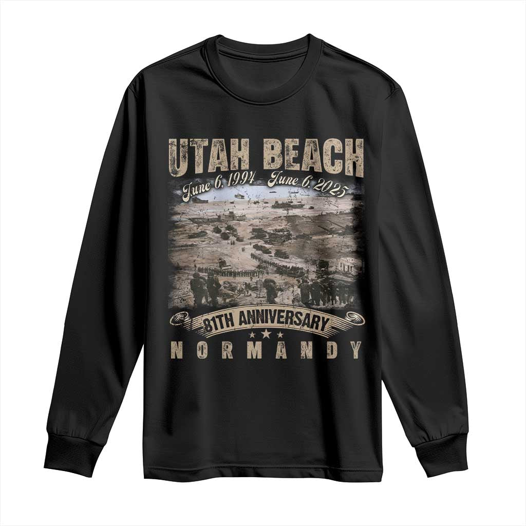 Utah Beach D Day 81 ST Anniversary Honor History Normandy WWII Long Sleeve Shirt TS11 Black Print Your Wear