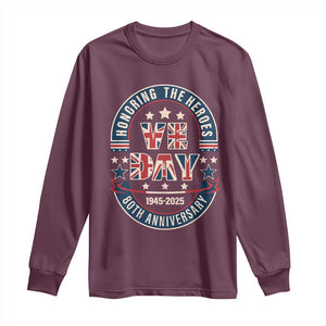 VE Day 80th Anniversary Long Sleeve Shirt 2025 Patriotic WWII Remembrance Vintage TS02 Maroon Print Your Wear