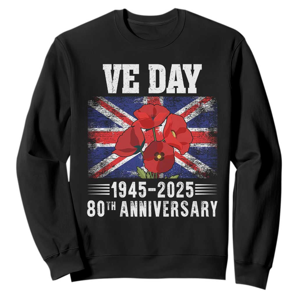 VE Day 80th Anniversary Sweatshirt 2025 Celebration Union Flag Poppies WWII Remembrance TS02 Black Print Your Wear