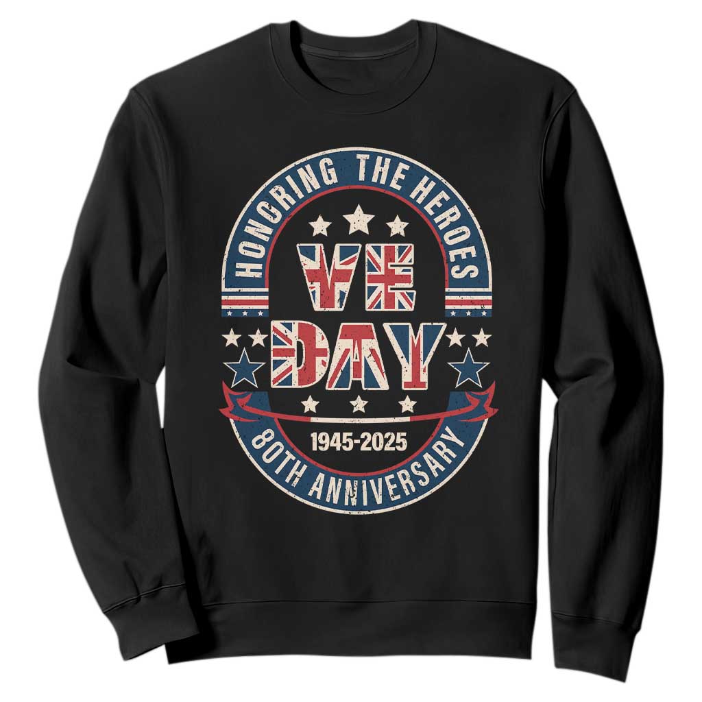 VE Day 80th Anniversary Sweatshirt 2025 Patriotic WWII Remembrance Vintage TS02 Black Print Your Wear