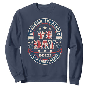 VE Day 80th Anniversary Sweatshirt 2025 Patriotic WWII Remembrance Vintage TS02 Navy Print Your Wear