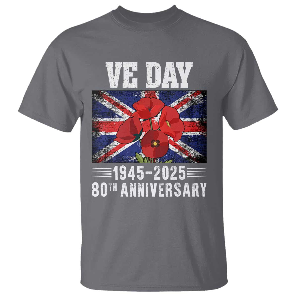 VE Day 80th Anniversary T Shirt 2025 Celebration Union Flag Poppies WWII Remembrance TS02 Charcoal Print Your Wear