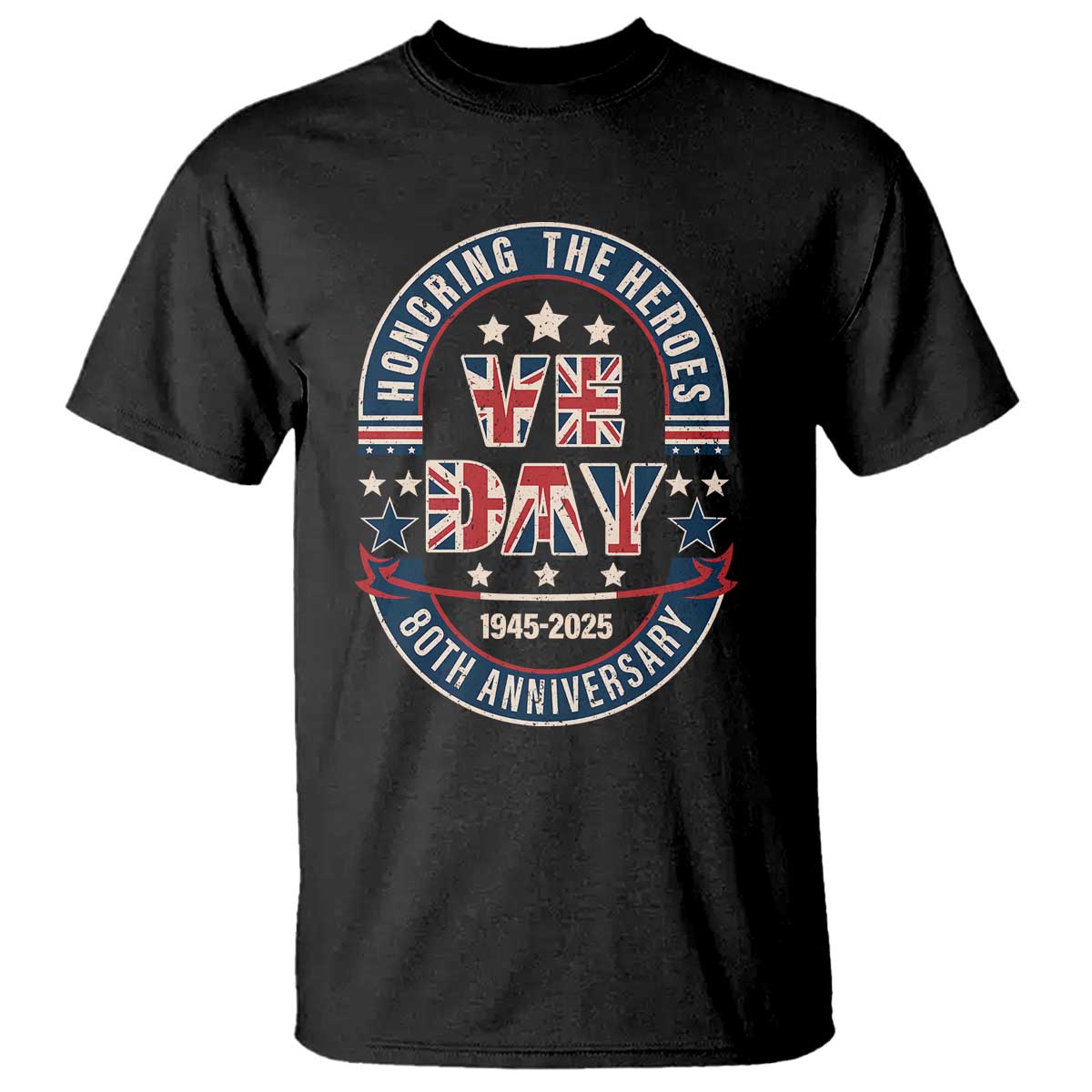 VE Day 80th Anniversary T Shirt 2025 Patriotic WWII Remembrance Vintage TS02 Black Print Your Wear