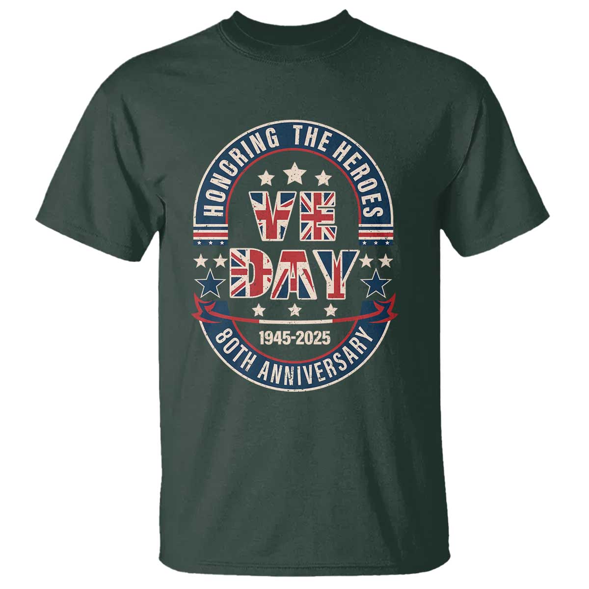 VE Day 80th Anniversary T Shirt 2025 Patriotic WWII Remembrance Vintage TS02 Dark Forest Green Print Your Wear