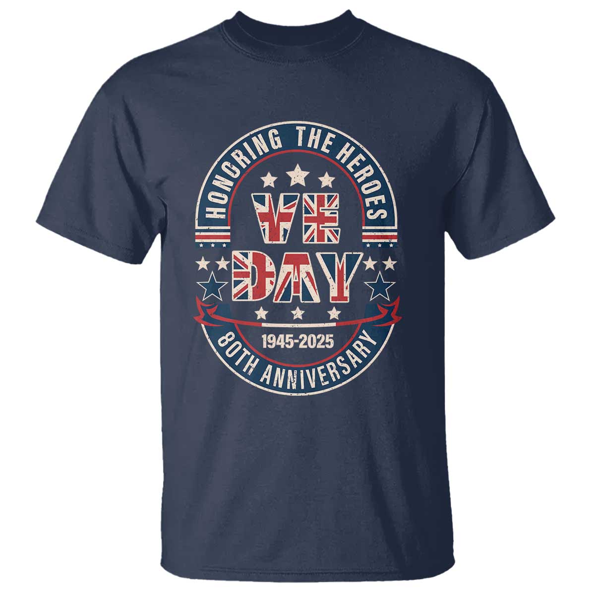 VE Day 80th Anniversary T Shirt 2025 Patriotic WWII Remembrance Vintage TS02 Navy Print Your Wear