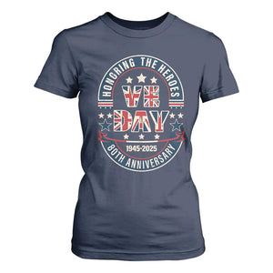 VE Day 80th Anniversary T Shirt For Women 2025 Patriotic WWII Remembrance Vintage TS02 Navy Print Your Wear