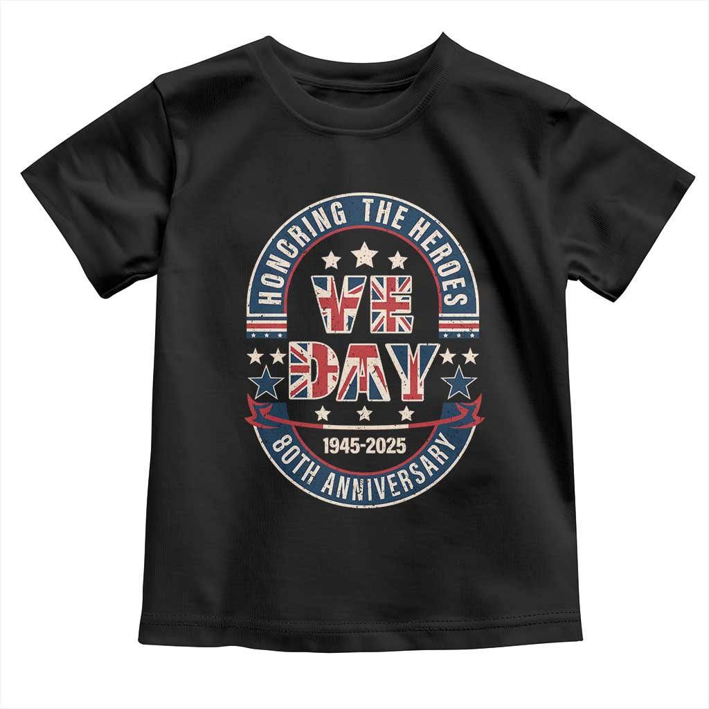 VE Day 80th Anniversary Toddler T Shirt 2025 Patriotic WWII Remembrance Vintage TS02 Black Print Your Wear