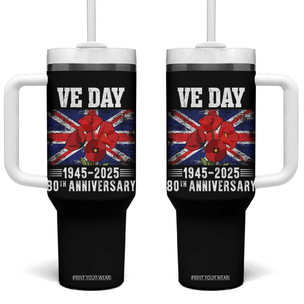 VE Day 80th Anniversary Tumbler With Handle 2025 Celebration Union Flag Poppies WWII Remembrance TS02 One Size: 40 oz Black Print Your Wear