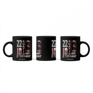 Veteran Suicide Awareness Coffee Mug 22 A Day Is 22 Too Many TS02 Print Your Wear