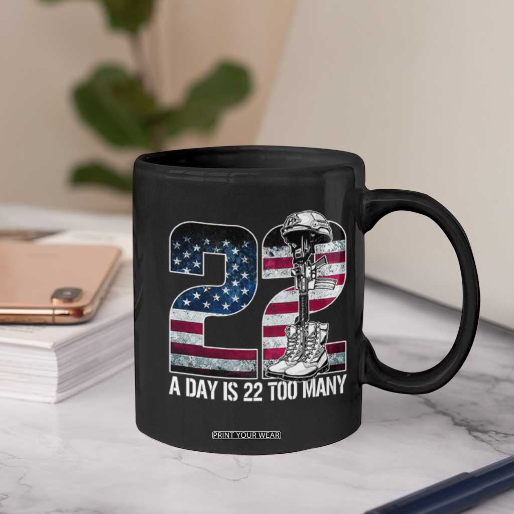Veteran Suicide Awareness Coffee Mug 22 A Day is 22 Too Many Veteran Lives Matter TS02 Print Your Wear
