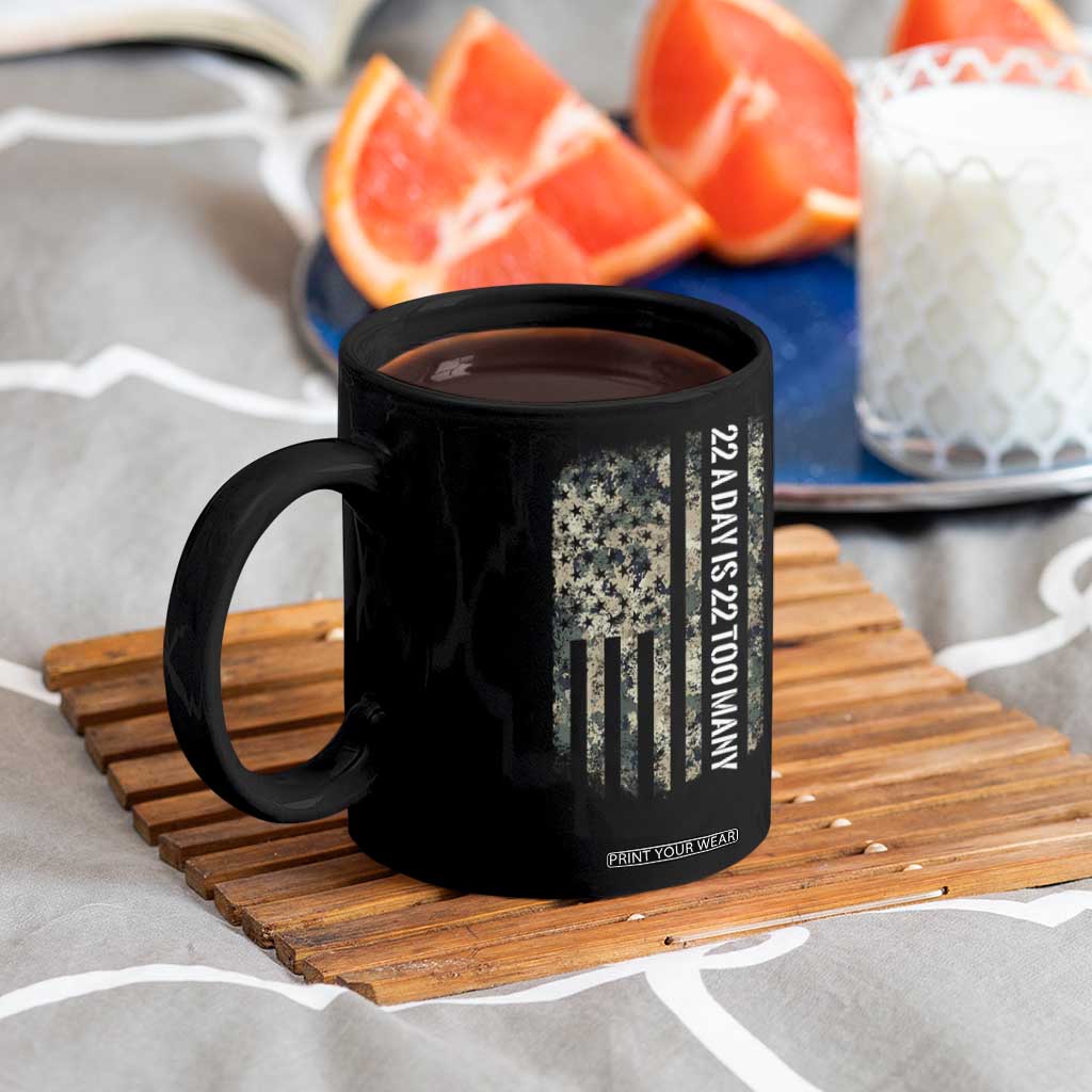 Veteran Suicide Awareness Coffee Mug USA Flag 22 A Day Is 22 Too Many TS02 Print Your Wear