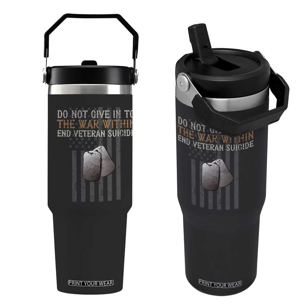 Veteran Suicide Awareness Flip Straw Tumbler Do Not Give In To The War Within Patriotic US Flag TS02 One Size: 30 oz Black Print Your Wear