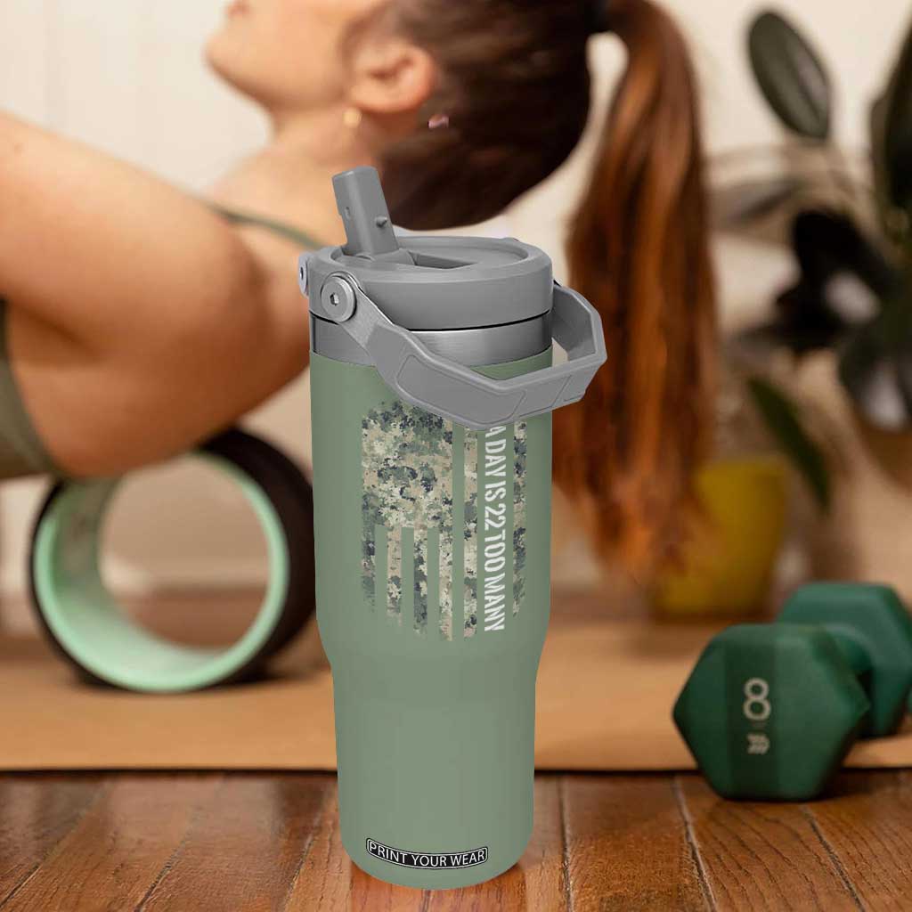 Veteran Suicide Awareness Flip Straw Tumbler USA Flag 22 A Day Is 22 Too Many TS02 One Size: 30 oz Moss Green Print Your Wear