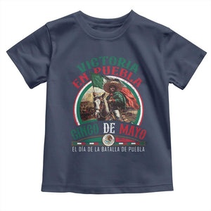 Victoria En Puebla Cinco De Mayo Toddler T Shirt Battle of Puebla History Of Mexico TS11 Navy Print Your Wear