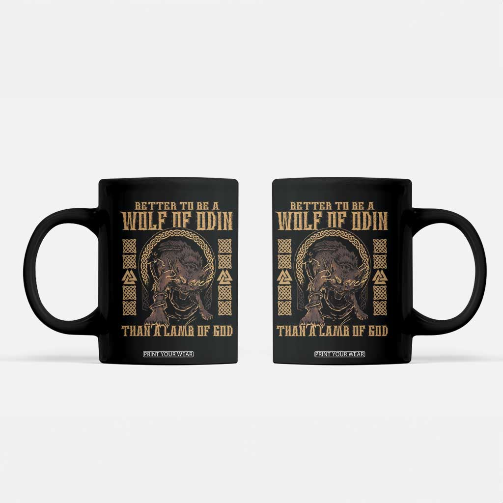 Viking Coffee Mug Better To Be Wolf Of Odin Norse Mythology TS09 Black Print Your Wear