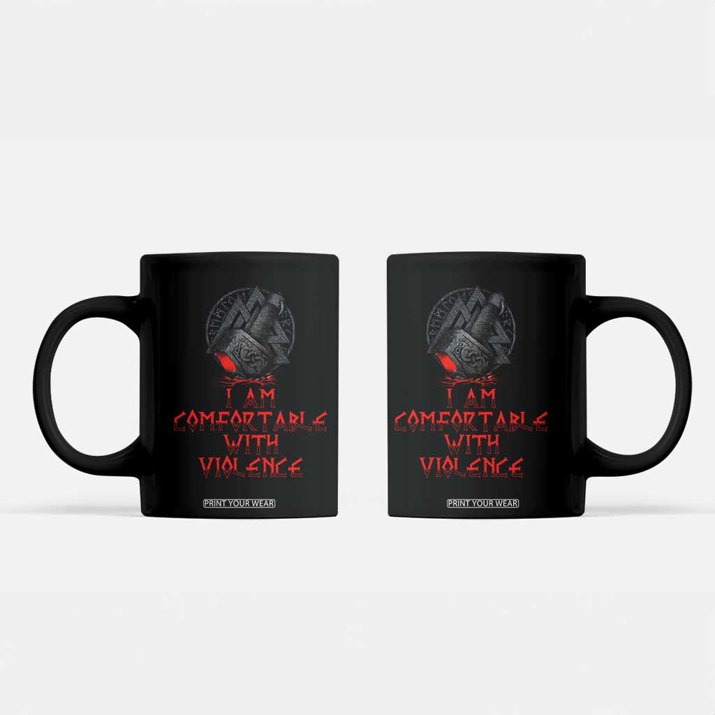 Viking Coffee Mug I Am Comfortable With Violence TS09 Black Print Your Wear