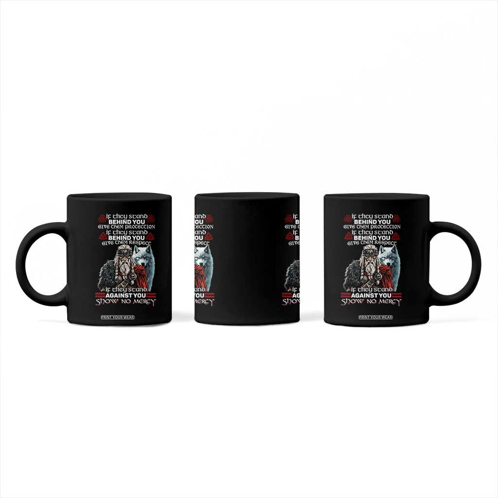 Viking Coffee Mug If They Stand Against You Show No Mercy TS09 Print Your Wear