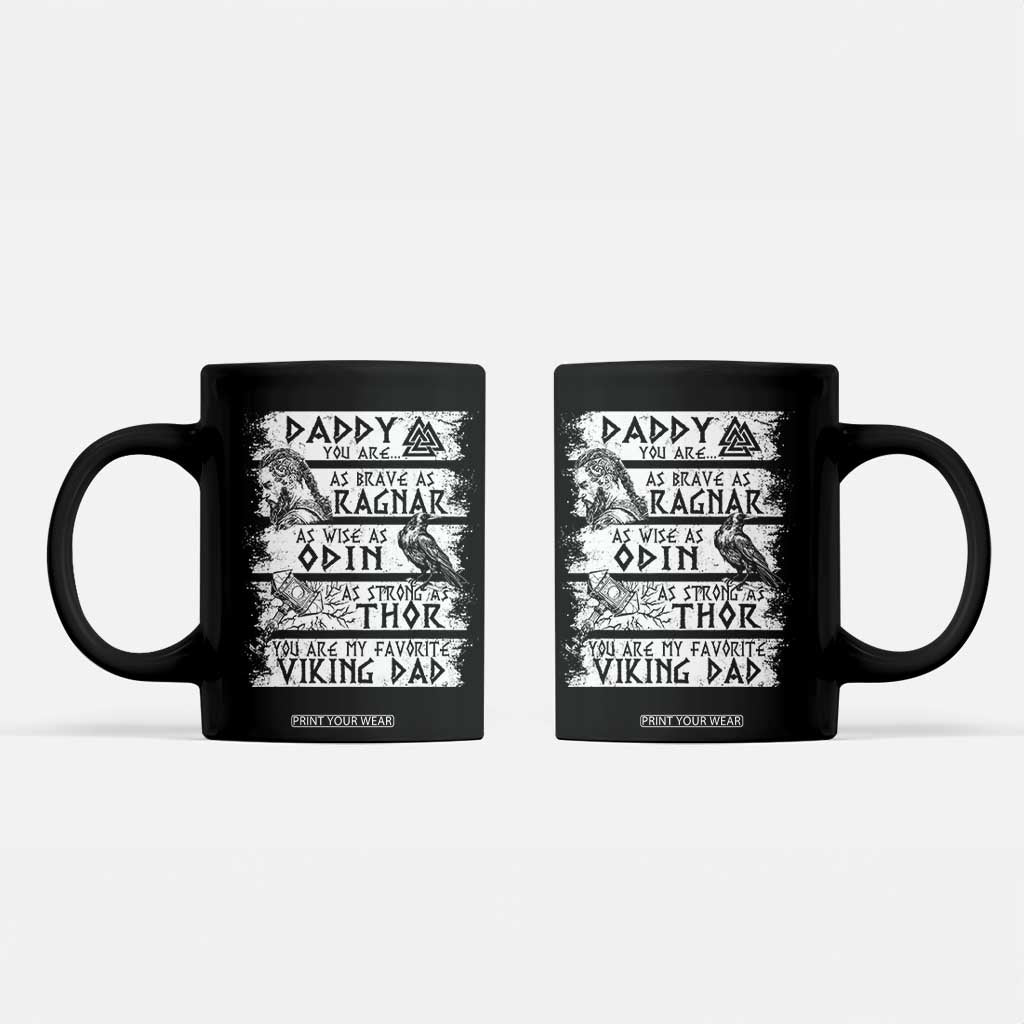 Viking Dad Coffee Mug As Brave As Ragnar As Wise As Odin As Strong As Thor TS09 Black Print Your Wear