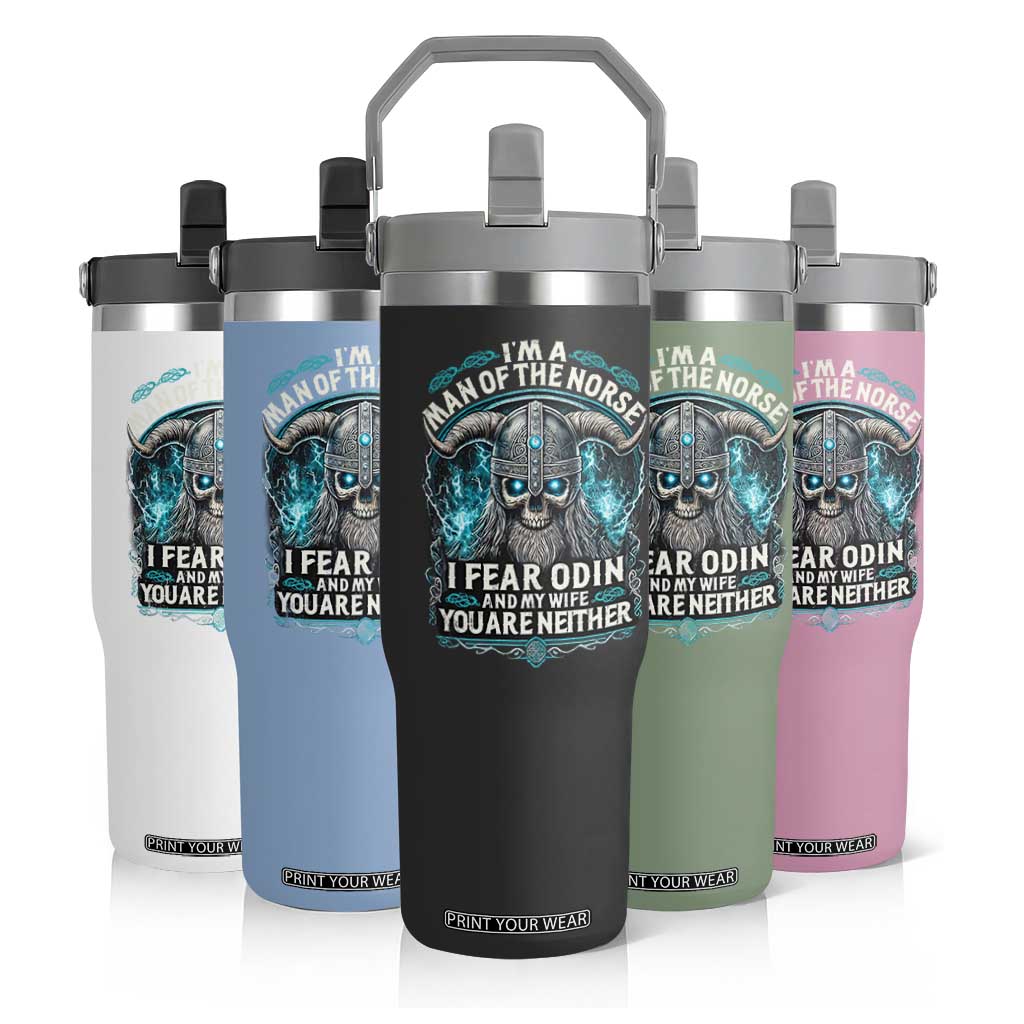Viking Flip Straw Tumbler I Am A Man Of The Norse I Fear Odin And My Wife TS09 Print Your Wear
