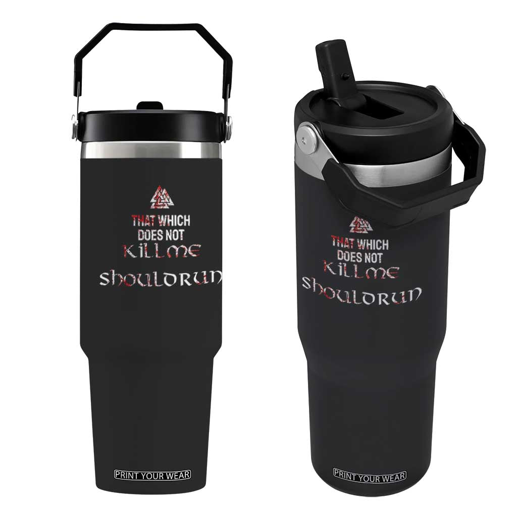 Viking Flip Straw Tumbler That Which Does Not Kill Me Should Run TS09 One Size: 30 oz Black Print Your Wear