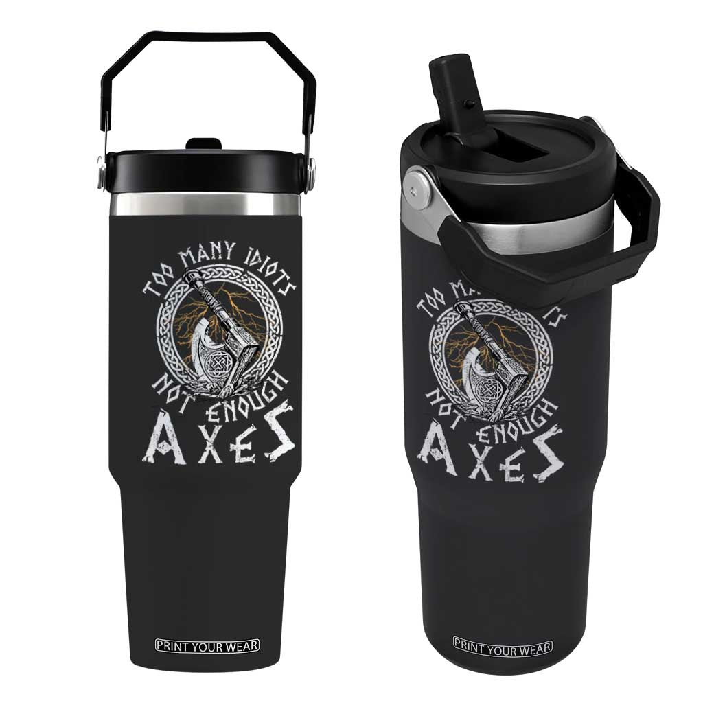 Viking Flip Straw Tumbler Too Many Idiots Not Enough Axes TS09 One Size: 30 oz Black Print Your Wear