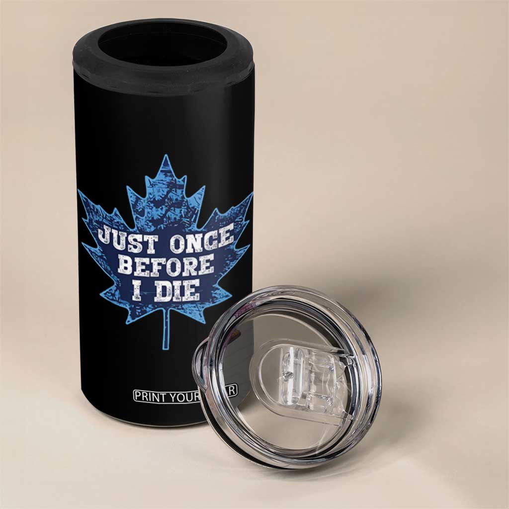 Vintage Canada Hockey 4 in 1 Can Cooler Tumbler Toronto Just Once Before I Die Maple Leafs TS10 Print Your Wear