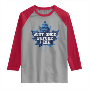 Vintage Canada Hockey Raglan Shirt Toronto Just Once Before I Die Maple Leafs TS10 Sport Gray Red Print Your Wear