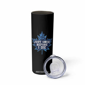 Vintage Canada Hockey Skinny Tumbler Toronto Just Once Before I Die Maple Leafs TS10 Print Your Wear