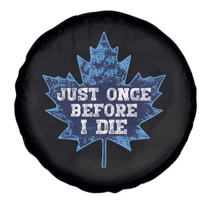 Vintage Canada Hockey Spare Tire Cover Toronto Just Once Before I Die Maple Leafs TS10 Print Your Wear