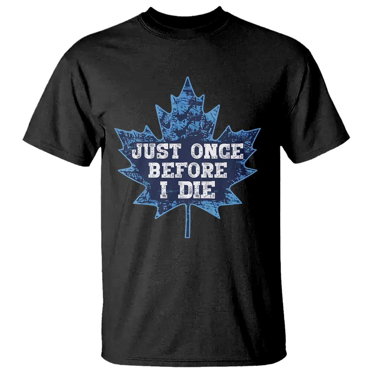 Vintage Canada Hockey T Shirt Toronto Just Once Before I Die Maple Leafs TS10 Black Print Your Wear