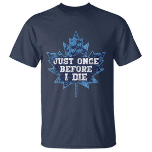 Vintage Canada Hockey T Shirt Toronto Just Once Before I Die Maple Leafs TS10 Navy Print Your Wear