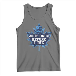 Vintage Canada Hockey Tank Top Toronto Just Once Before I Die Maple Leafs TS10 Black Heather Print Your Wear