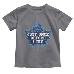 Vintage Canada Hockey Toddler T Shirt Toronto Just Once Before I Die Maple Leafs TS10 Charcoal Print Your Wear