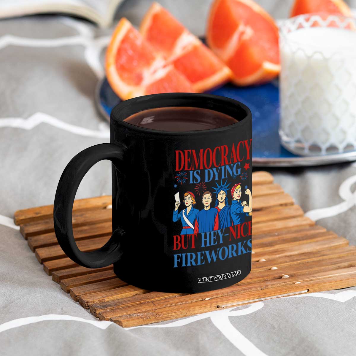 Vintage Feminist Americana Coffee Mug Democracy Is Dying But Hey Nice Fireworks Funny 4th Of July TS02 Print Your Wear