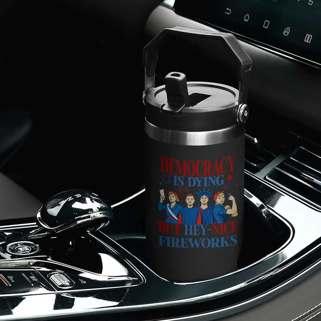 Vintage Feminist Americana Flip Straw Tumbler Democracy Is Dying But Hey Nice Fireworks Funny 4th Of July TS02 Print Your Wear