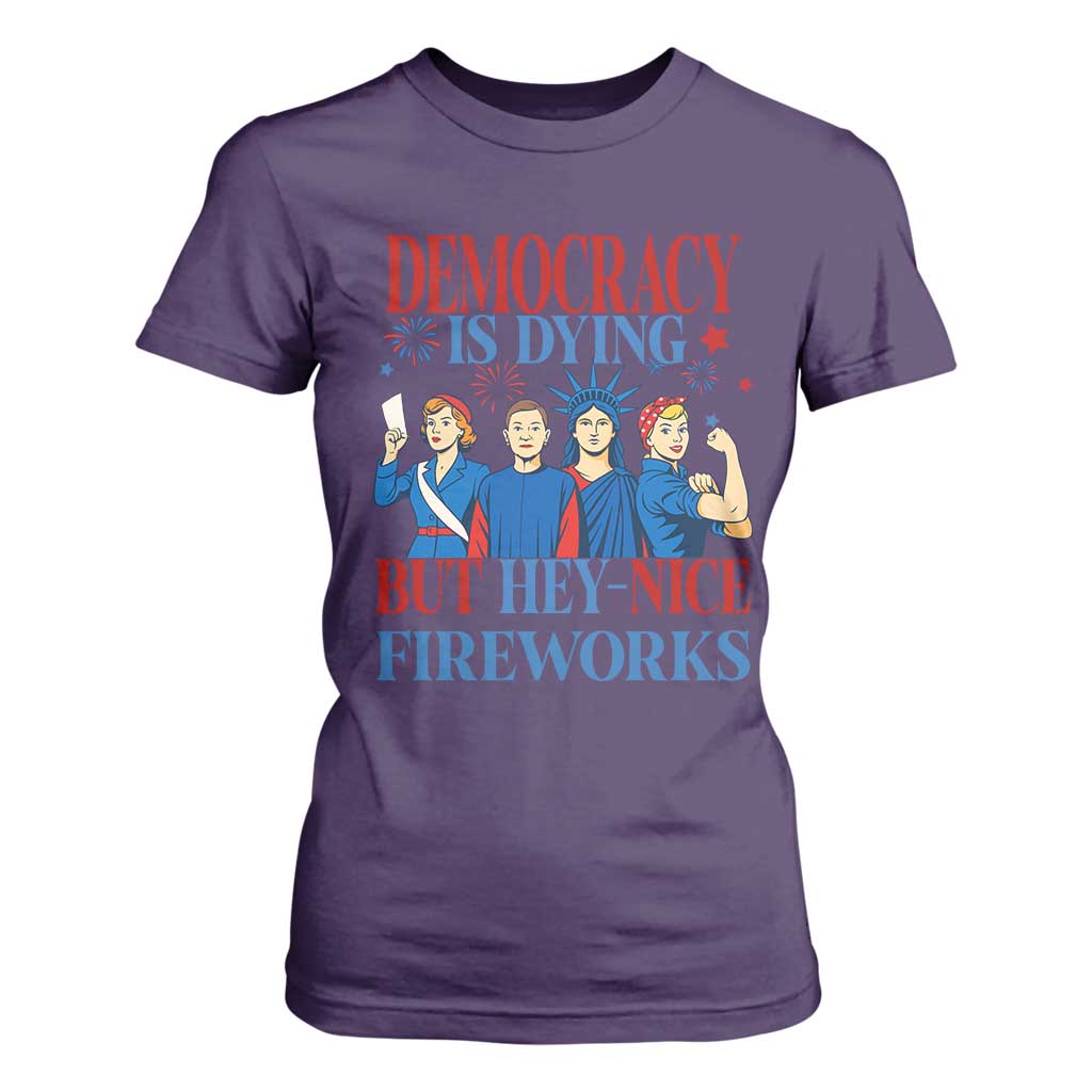 Vintage Feminist Americana T Shirt For Women Democracy Is Dying But Hey Nice Fireworks Funny 4th Of July TS02 Purple Print Your Wear