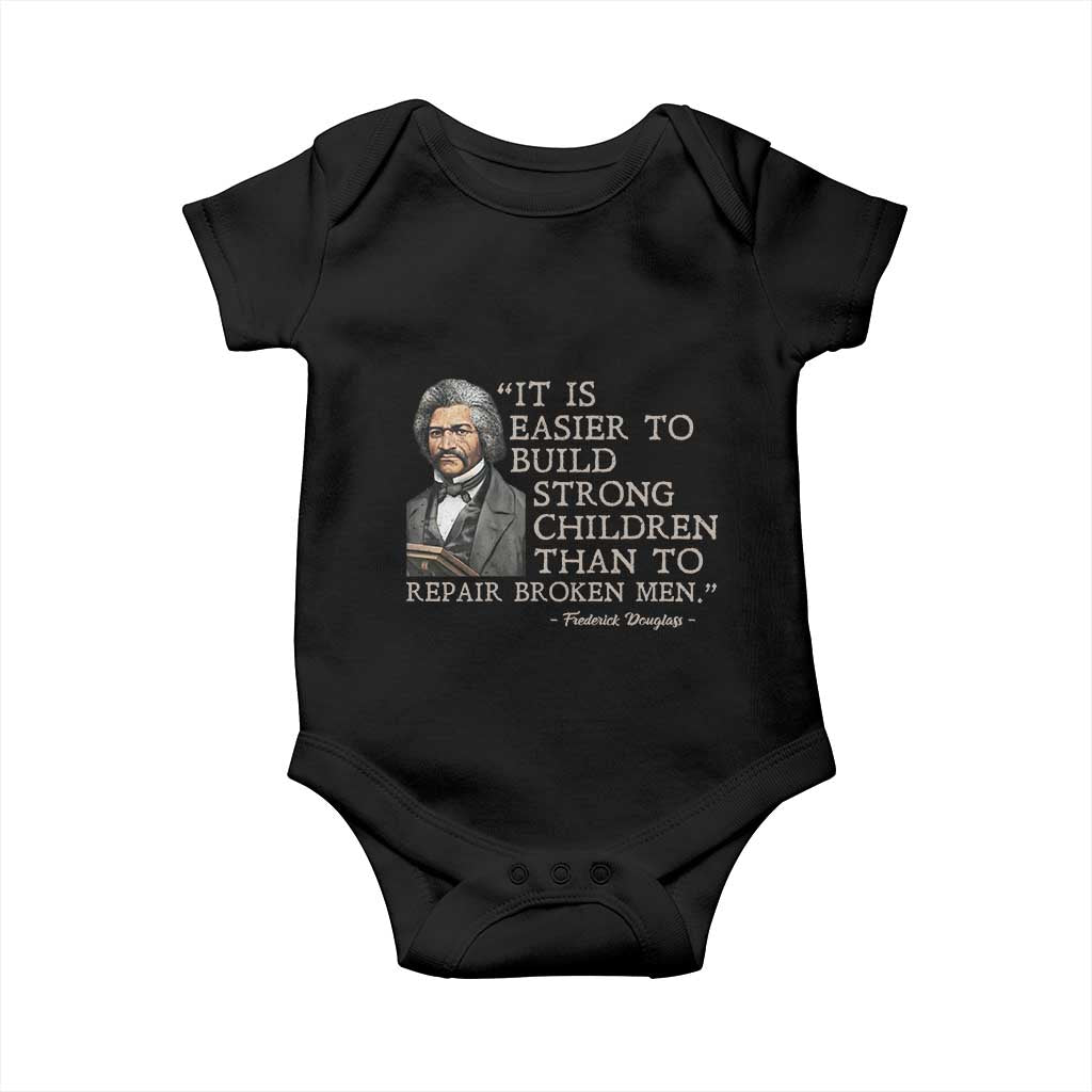 Vintage Frederick Douglass Baby Onesie It Is Easier To Build Strong Children Than To Repair Broken Men TS02 Black Print Your Wear