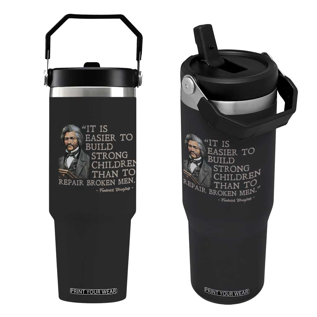 Vintage Frederick Douglass Flip Straw Tumbler It Is Easier To Build Strong Children Than To Repair Broken Men TS02 One Size: 30 oz Black Print Your Wear