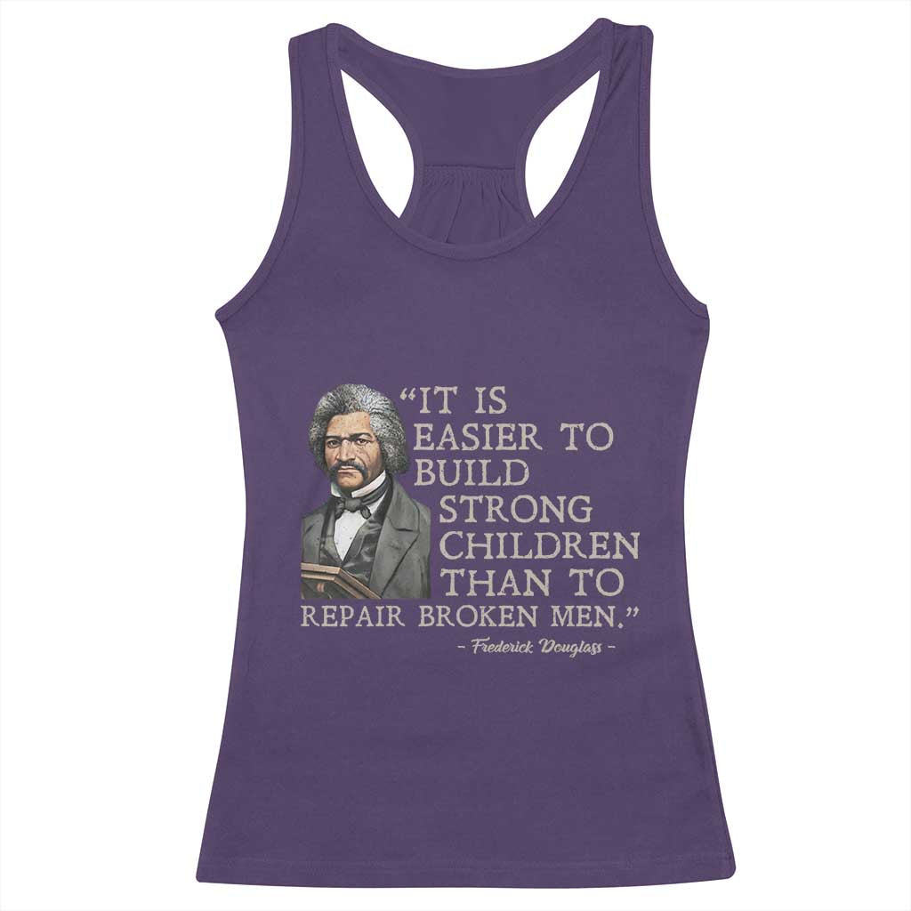 Vintage Frederick Douglass Racerback Tank Top It Is Easier To Build Strong Children Than To Repair Broken Men TS02 Purple Print Your Wear