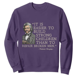 Vintage Frederick Douglass Sweatshirt It Is Easier To Build Strong Children Than To Repair Broken Men TS02 Purple Print Your Wear