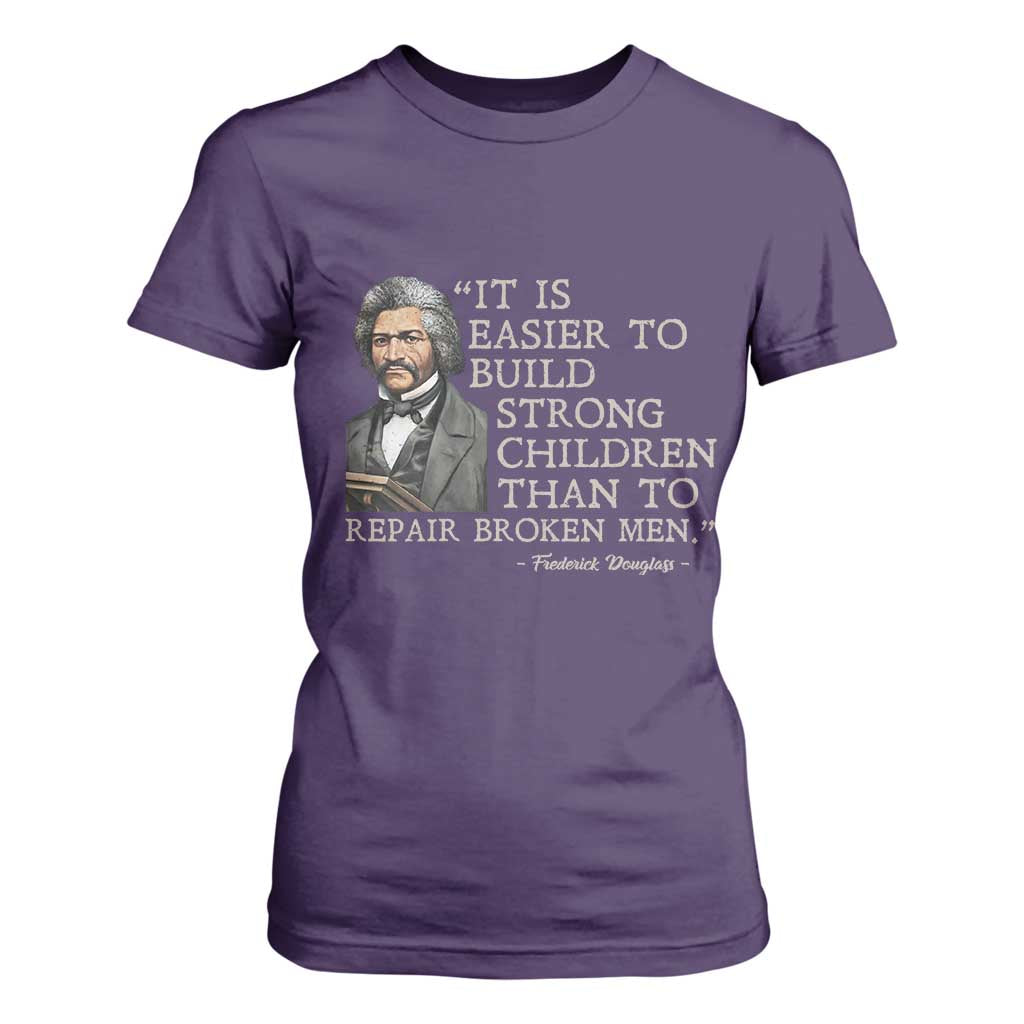 Vintage Frederick Douglass T Shirt For Women It Is Easier To Build Strong Children Than To Repair Broken Men TS02 Purple Print Your Wear